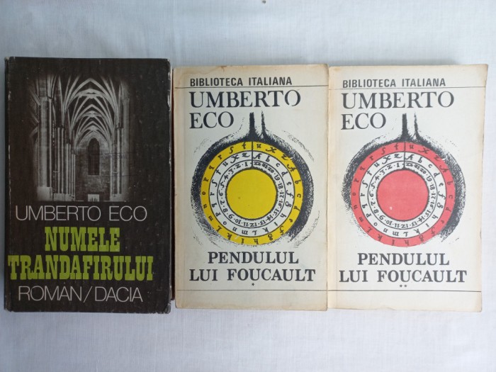 UMBERTO ECO - NUMELE TRANDAFIRULUI + PENDULUL LUI FOUCAULT, VOL. I+ VOL. II