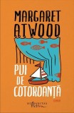 Pui de cotoroanta, roman Margaret Atwood, Carti Fictiune Humanitas Fiction, Paperback brosat