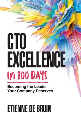 CTO Excellence in 100 Days: Becoming the Leader Your Company Deserves foto