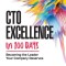 CTO Excellence in 100 Days: Becoming the Leader Your Company Deserves