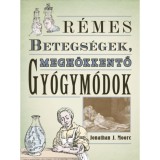 R&eacute;mes betegs&eacute;gek, megh&ouml;kkentő gy&oacute;gym&oacute;dok - Jonathan J. Moore