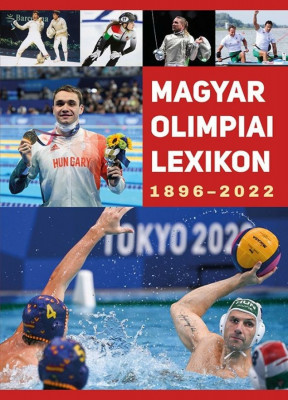 Magyar Olimpiai Lexikon 1896-2022 - R&amp;oacute;zsaligeti L&amp;aacute;szl&amp;oacute; foto