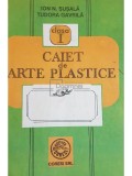 Ion N. Susala - Caiet de arte plastice, clasa I (Editia: 1992)