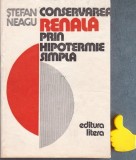 Conservarea renala prin hipotermie simpla Stefan Neagu