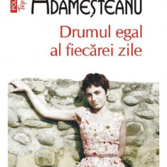 Drumul Egal Al Fiecarei Zile Top 10+ Nr 554, Gabriela Adamesteanu - Editura Polirom