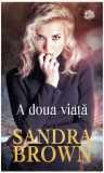 A doua viață - Paperback brosat - Sandra Brown - Litera