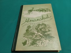 ALMANAHUL V&Icirc;NĂTORULUI ȘI PESCARULUI SPORTIV 1955 *N