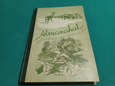ALMANAHUL V&amp;Icirc;NĂTORULUI ȘI PESCARULUI SPORTIV 1955 *N foto