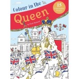 Colour in the Queen: Celebrate the Queen&#039;s Life With 15 Frameable Prints