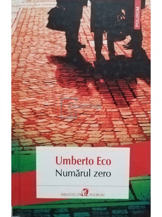 Umberto Eco - Numarul zero (editia 2015)