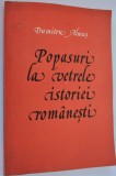 Popasuri la vetrele istoriei romanesti - Dumitru Almas