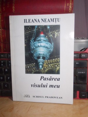 ILEANA NEAMTU - PASAREA VISULUI MEU ( POEME) , 1997 , CU AUTOGRAF !!! # foto
