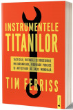 Instrumentele titanilor | Timothy Ferriss, ACT si Politon