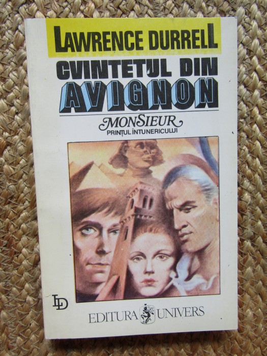 Lawrence Durrell - Cvintetul din Avignon - Monsieur sau Printul Intunericului