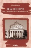 Orasul Bucuresti intre 1 septembrie 1939 si 30 decembrie 1947 | Gabriel Ciotoran, Corint