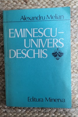 EMINESCU-UNIVERS DESCHIS-ALEXANDRU MELIAN foto