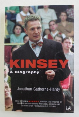 KINSEY - A BIOGRAPHY by JONATHAN GATHORNE - HARDY , 2005 foto