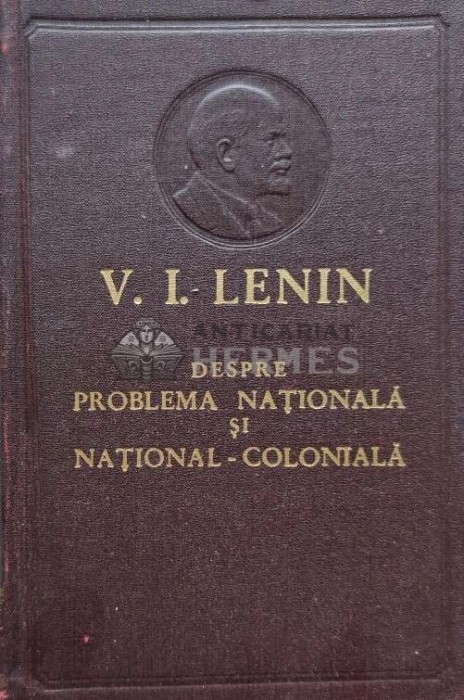 Despre problema nationala si national-coloniala - 1958 - Vladimir Ilici Lenin (AH74)