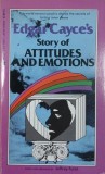 Story of Attitudes and Emotions - Edgar Cayce's (putin uzata)