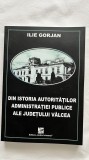 DIN ISTORIA AUTORITĂȚILOR ADMINISTRAȚIEI PUBLICE ALE JUDEȚULUI V&Acirc;LCEA - ILIE GORJAN