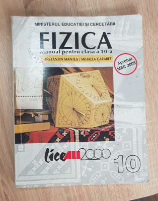 FIZICĂ. Manual pentru clasa a 10-a - Constantin Mantea, Mihaela Garabet, ALL foto