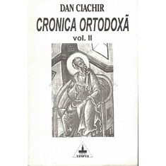 Cronica Ortodoxa II - Dan Ciachir