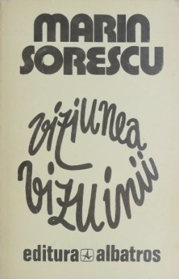 Viziunea vizuinii - Marin Sorescu foto