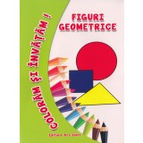 Coloram si invatam! Figuri geometrice - Editura Ars Libri