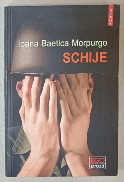 SCHIJE , PARTEA DE HUBRIS de IOANA BAETICA MORPURGO , 2017