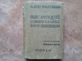 L`ANTIQUITE L`ORIENT - GRECE - ROME, CLASSE DE SIXIEME A et B de ALBERT MALET, 1914