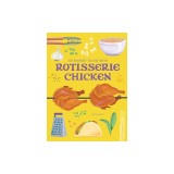 101 Things to Do with a Rotisserie Chicken, New Edition