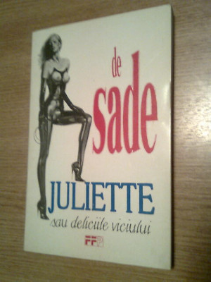 Marchizul de Sade - Juliette sau deliciile viciului (Editura FF Press, 1993) foto