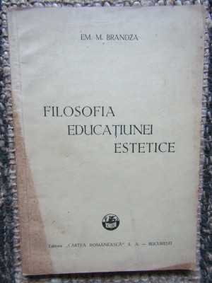 EM. M. BRANDZA: FILOSOFIA EDUCATIUNEI ESTETICE (TEZA DOCTORAT 1926/DEBUT) foto