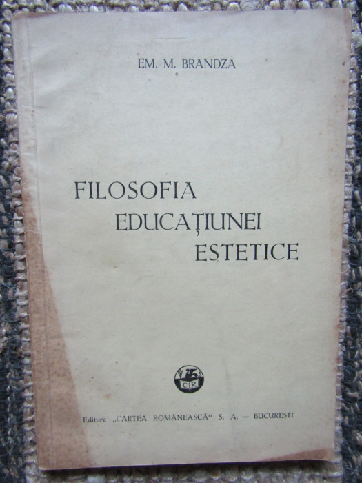 EM. M. BRANDZA: FILOSOFIA EDUCATIUNEI ESTETICE (TEZA DOCTORAT 1926/DEBUT)