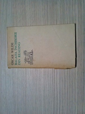 BALADA INCHISORII DIN READING - Oscar Wilde - VASILE KAZAR (ilustratii, coperta) - Editura Univers, 1971, 88 p. foto
