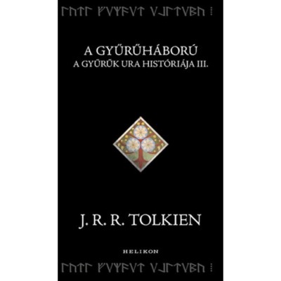 A Gyűrűh&amp;aacute;bor&amp;uacute; - A Gyűrűk Ura hist&amp;oacute;ri&amp;aacute;ja III. - J. R. R. Tolkien foto