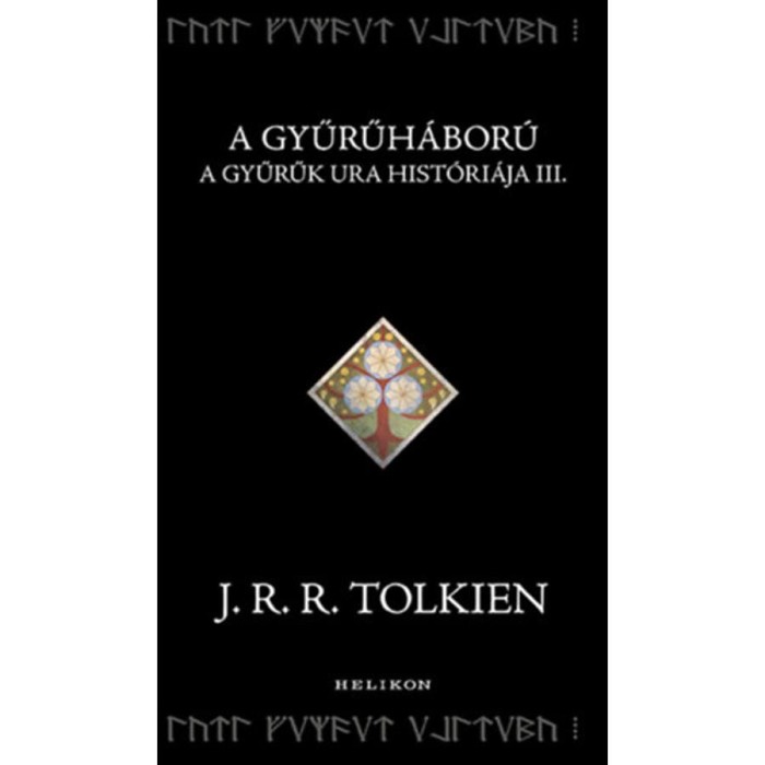 A Gyűrűh&aacute;bor&uacute; - A Gyűrűk Ura hist&oacute;ri&aacute;ja III. - J. R. R. Tolkien