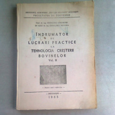 INDRUMATOR DE LUCRARI PRACTICE LA TEHNOLOGIA CRESTERII BOVINELOR - GEORGESCU GHEORGHE VOL.II