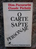 Dim. Pacurariu, Claude Pichois - O carte si sapte personaje