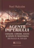 Agentii imperiului. Cavaleri, corsari, iezuiti si spioni in Mediterana sec. al XVI-lea, Cetatea de Scaun