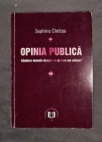 Septimiu Chelcea - Opinia publica. Gandesc masele despre ce si cum vor elitele?
