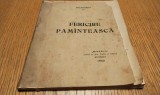 FERICIREA PAMANTEASCA - DELATURA - Editura "Minerva", 1902, 105 p.
