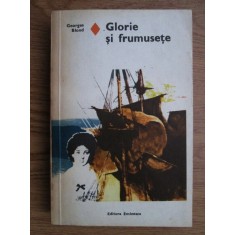 Georges Blond - Glorie si frumusete