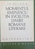 MOMENTUL EMINESCU IN EVOLUTIA LIMBII ROMANE LITERARE-GH. BULGAR-242019