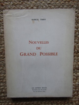 Nouvelles du grand possible &amp;lrm;- Marcel &amp;lrm; THIRY EXEMPLAR NUMEROTAT foto