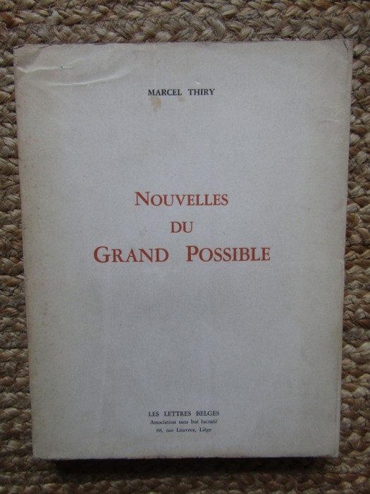 Nouvelles du grand possible &lrm;- Marcel &lrm; THIRY EXEMPLAR NUMEROTAT