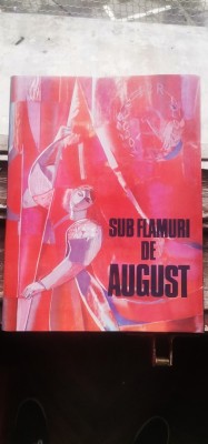 Sub flamuri de august (Album omagial) Nicolae Ceaușescu foto