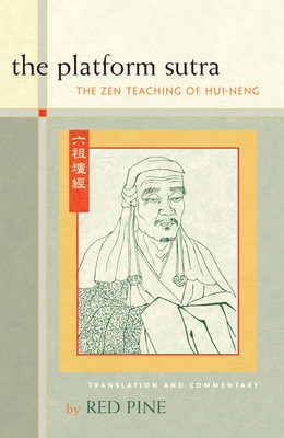 The Platform Sutra: The Zen Teaching of Hui-Neng