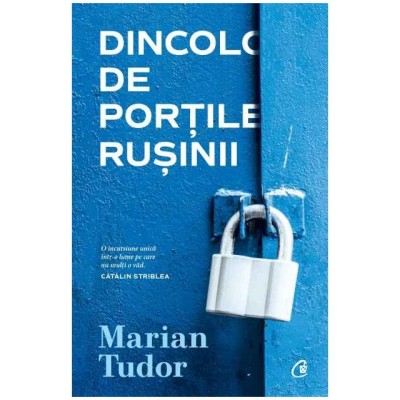Dincolo de Portile Rusinii, Marian Tudor foto