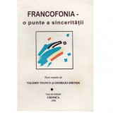 Valeriu Stanciu, Georges Diener - Francofonia - o punte a sinceritatii vol.1+2 - 123164, Ioanichie Balan